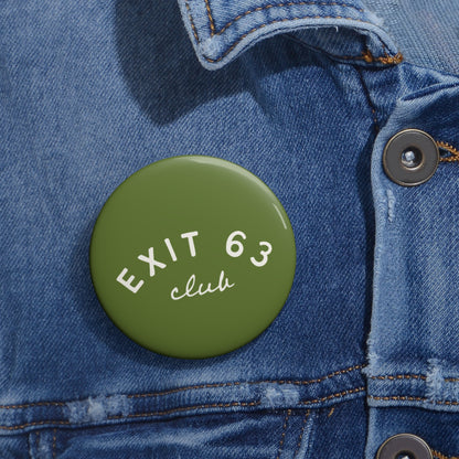 Exit 63 Club Pin Button