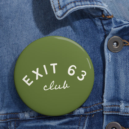 Exit 63 Club Pin Button